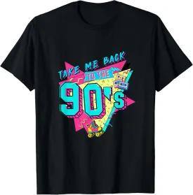 Takes Me Back To 90's Made In The 90s 1990s Generation 90s T-Shirt